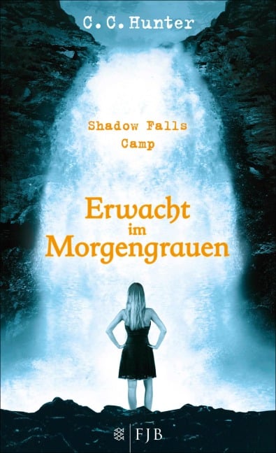 Shadow Falls Camp - Erwacht im Morgengrauen - C. C. Hunter