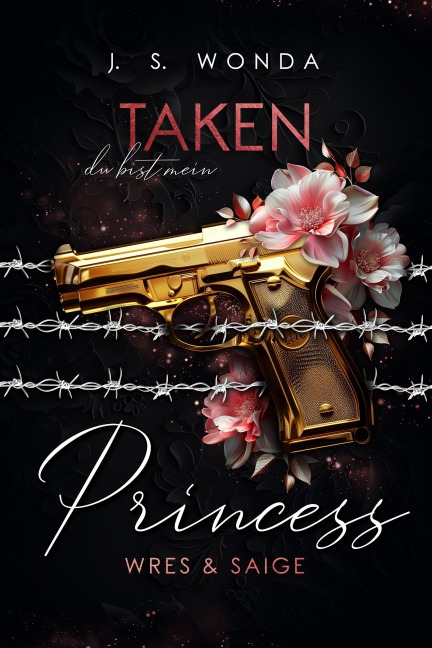 Taken Princess 1 - J. S. Wonda