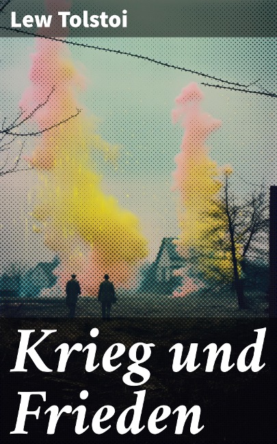 Krieg und Frieden - Lew Tolstoi
