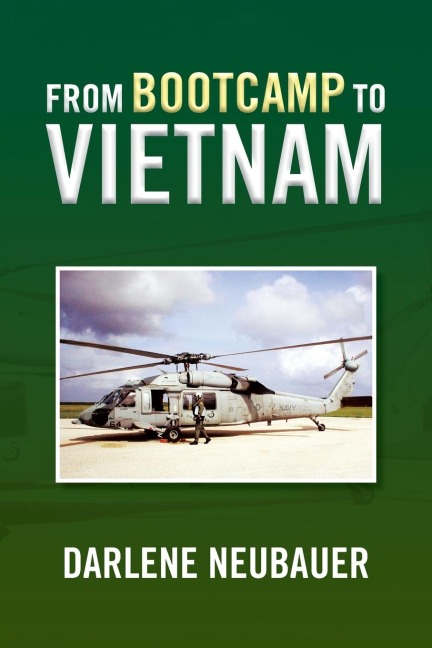 From Bootcamp to Vietnam - Darlene Neubauer