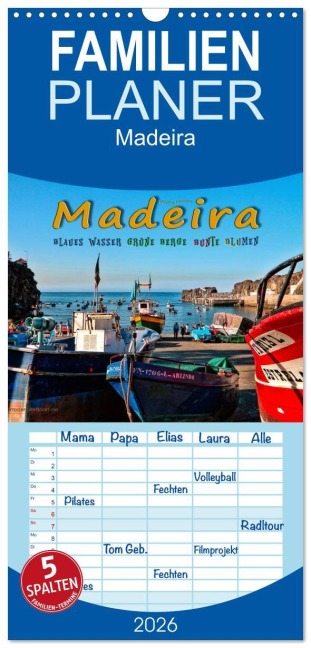 Familienplaner 2026 - Madeira - blaues Wasser, grüne Berge, bunte Blumen mit 5 Spalten (Wandkalender, 21 x 45 cm) CALVENDO - Peter Roder