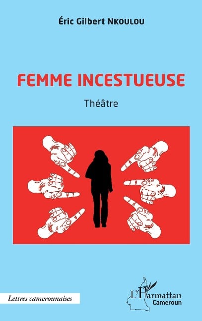 Femme incestueuse - Eric Gilbert Nkoulou