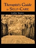 Cover-Bild zum Titel 'Therapist's Guide to Self-Care' von 'Lillie Weiss'