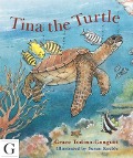 Tina the Turtle - Susan Keeble, Grace Tondino-Gonquet