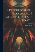 Cover-Bild zum Titel 'I Precursori Del Boccaccio, E Alcune Delle Sue Fonti...' von 'Adolfo Bartoli'