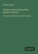Cover-Bild zum Titel 'L'Italie en 1865 souvenir d'une mission a Florence' von 'Célestin Hippeau'