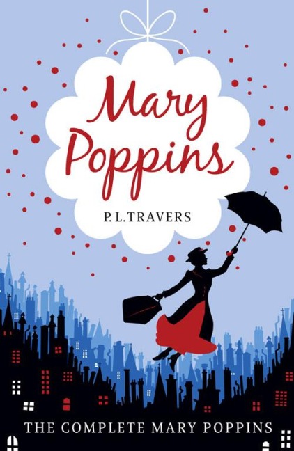 Mary Poppins - The Complete Collection - Pamela L. Travers