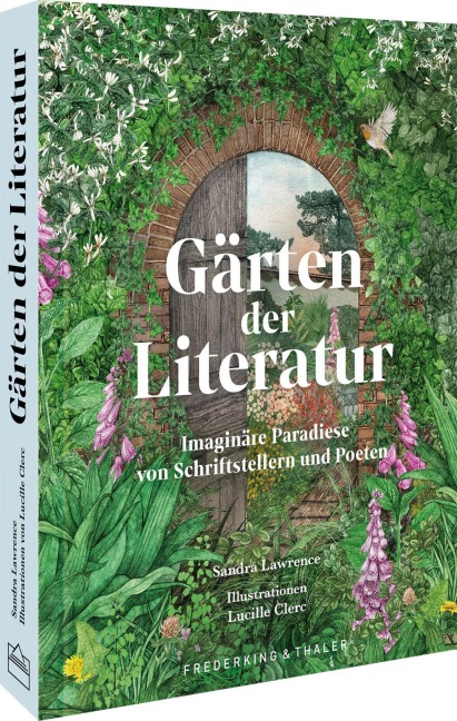 Gärten der Literatur - Sandra Lawrence, Lucille Clerc