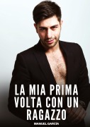 Cover-Bild zum Titel 'La mia Prima volta con un Ragazzo' von 'Manuel García'