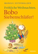 Cover-Bild zum Titel 'Fröhliche Weihnachten, Bobo Siebenschläfer!' von 'Markus Osterwalder'