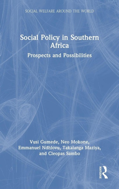 Social Policy in Southern Africa - Vusi Gumede, Neo Mokone, Emmanuel Ndhlovu