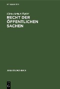 Cover-Bild zum Titel 'Recht der öffentlichen Sachen' von 'Hans-Jürgen Papier'