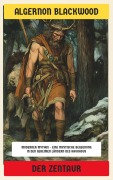 Der Zentaur - Algernon Blackwood