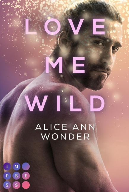 Love Me Wild (Tough-Boys-Reihe 1) - Alice Ann Wonder