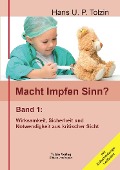 Cover-Bild zum Titel 'Macht Impfen Sinn? 01' von 'Hans U. P. Tolzin'
