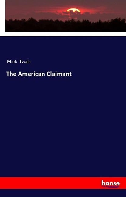 The American Claimant - Mark Twain