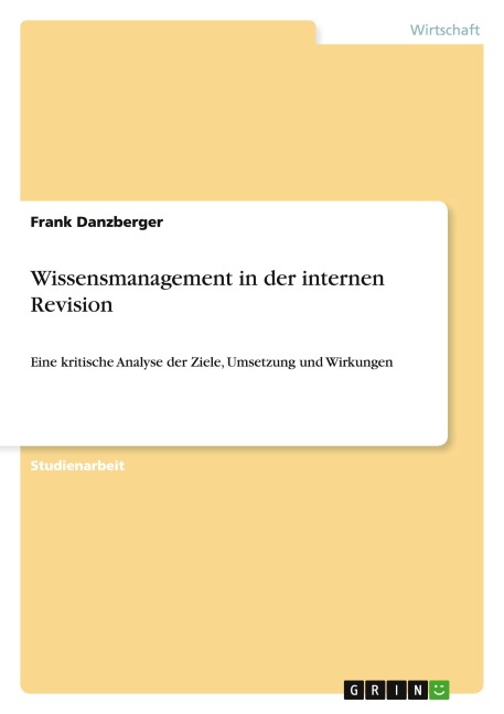 Wissensmanagement in der internen Revision - Frank Danzberger