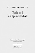 Cover-Bild zum Titel 'Taufe und Mahlgemeinschaft' von 'Hans-Ulrich Weidemann'