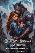 The Dead Side of Nightfall: A Paranormal Romantasy (Forbidden Tales of Love, Vampires & Werewolves, #3) - Tim O'Rourke