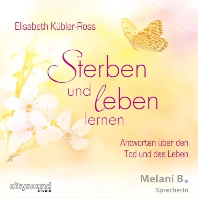 Sterben und leben lernen - Elisabeth Kübler-Ross