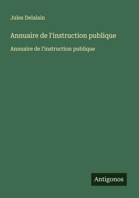 Annuaire de l'instruction publique - Jules Delalain