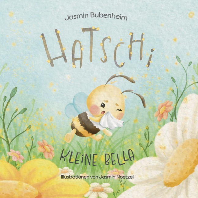Hatschi kleine Bella - Jasmin Bubenheim