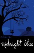 Cover-Bild zum Titel 'Minds like Midnight Blue' von 'Alina Bachmann'