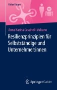 Cover-Bild zum Titel 'Resilienzprinzipien für Selbstständige und Unternehmer:innen' von 'Anna Karina Cassinelli Vulcano'