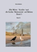 Cover-Bild zum Titel 'Die Möwe "Krabbe" und die Krähe "Rabenstolz" auf Reisen Band 1' von 'Klara Dobslaw'