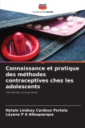 Cover-Bild zum Titel 'Connaissance et pratique des méthodes contraceptives chez les adolescents' von 'Nytale Lindsay Cardoso Portela, Layana P A Albuquerque'
