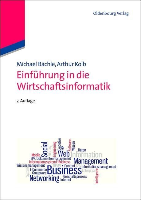 Einführung in die Wirtschaftsinformatik - Michael Bächle, Arthur Kolb