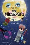 Cover-Bild zum Titel 'Der Miesepups auf dem Mond' von 'Kirsten Fuchs'
