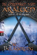 Cover-Bild zum Titel 'Die Chroniken von Araluen 06 - Die Belagerung' von 'John Flanagan'