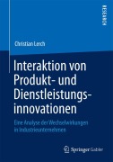 Cover-Bild zum Titel 'Interaktion von Produkt- und Dienstleistungsinnovationen' von 'Christian Lerch'