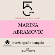 Cover-Bild zum Titel 'Marina Abramovic: Kurzbiografie kompakt' von 'Minuten, Minuten Biografien, Lea Pfeiffer'