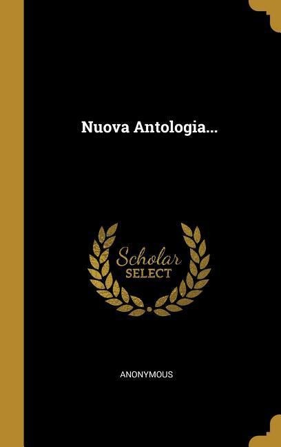 Nuova Antologia... - Anonymous