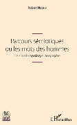 Cover-Bild zum Titel 'Parcours sémiotiques ou les mots des hommes' von 'Robert Nicolaï'
