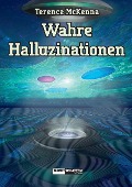 Cover-Bild zum Titel 'Wahre Halluzinationen' von 'Terence McKenna'