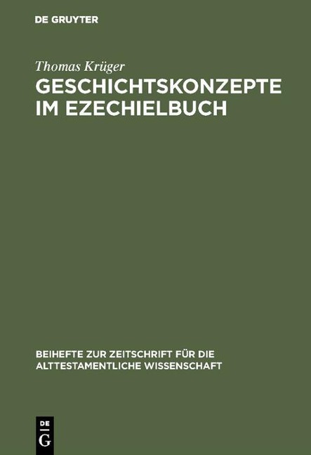 Geschichtskonzepte im Ezechielbuch - Thomas Krüger