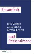 Cover-Bild zum Titel 'Einsamkeit und Ressentiment' von 'Jens Kersten, Berthold Vogel, Claudia Neu'