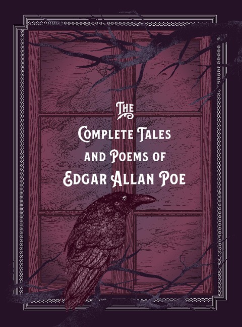 The Complete Tales & Poems of Edgar Allan Poe - Edgar Allan Poe