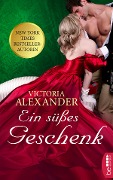 Cover-Bild zum Titel 'Ein süßes Geschenk' von 'Victoria Alexander'