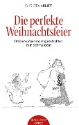 Cover-Bild zum Titel 'Die perfekte Weihnachtsfeier' von 'Christa Arnet'