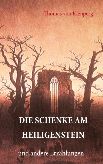 Die Schenke am Heiligenstein - Thomas Von Kienperg