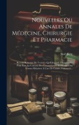 Cover-Bild zum Titel 'Nouvelles Ou Annales De Médecine, Chirurgie Et Pharmacie: Recueil Raisonné De Tout Ce Qu'il Importe D'apprendre Pour Être Au Courant Des Connoissances' von 'Noël Retz'