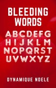 Cover-Bild zum Titel 'The Bleeding Words' von 'Dynamique Ndele Luela'