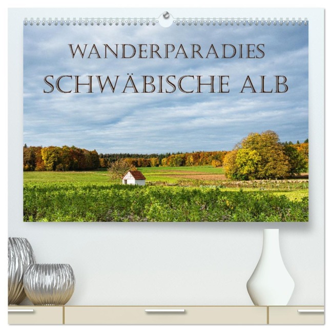 Wanderparadies Schwäbische Alb (hochwertiger Premium Wandkalender 2026 DIN A2 quer), Kunstdruck in Hochglanz - Monika Scheurer