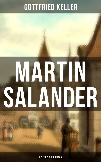 Martin Salander (Historischer Roman) - Gottfried Keller