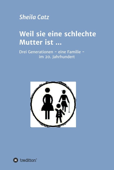 Weil sie eine schlechte Mutter ist ... - Sheila Catz