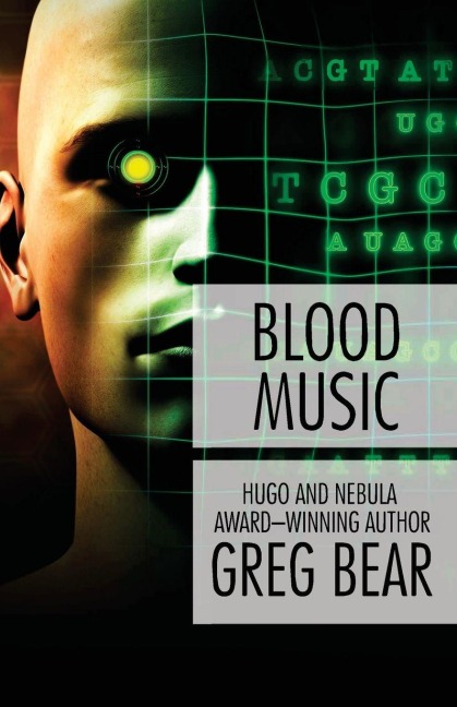 Blood Music - Greg Bear